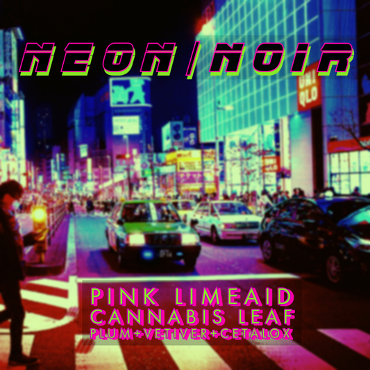 Neoin noir. Pink limeaid, cannabis leaf, plum, vetiver, cetalox. Image depicts a busy city street filled with neon colors.