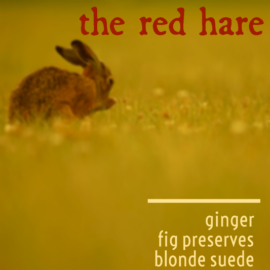 The Red Hare. Ginger, fig preserves, blonde suede. Image shows a hare grooming its paws and facing away from the camera.