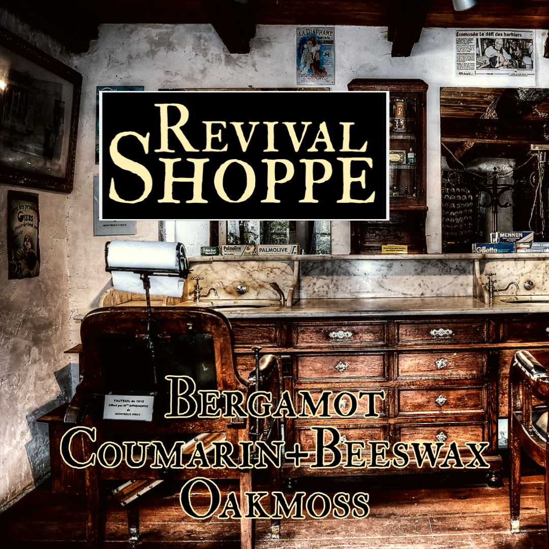 Revival Shoppe. Bergamot, coumarin, beeswax, oak moss. Image depicts a vinage barbershop.